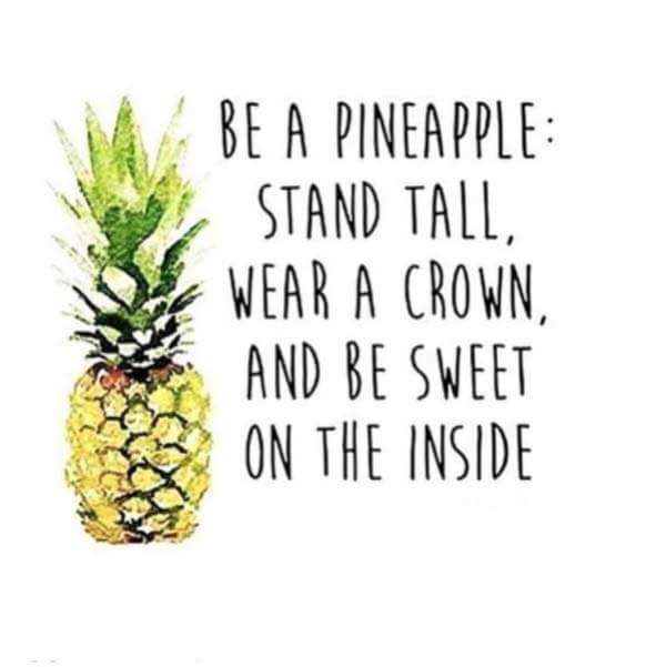 BE A PINEAPPLE